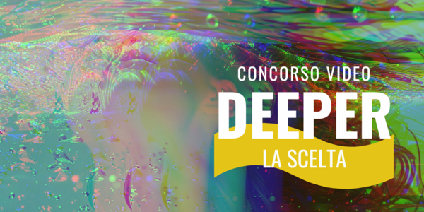 Immagine decorativa per il contenuto Al via il concorso video per giovani “Deeper. La scelta”