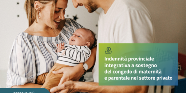 Immagine decorativa per il contenuto In arrivo l’indennità provinciale integrativa a sostegno del congedo di maternità e parentale nel settore privato