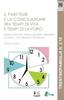 Immagine decorativa per il contenuto 3.19 Il part-time e la conciliazione tra tempi di vita e tempi di lavoro - Tesi di Martina Ciaghi Immagine decorativa per il contenuto 3.19 Il part-time e la conciliazione tra tempi di vita e tempi di lavoro - Tesi di Martina Ciaghi
