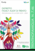 Immagine decorativa per il contenuto 7.13 PROGRAMMA DI LAVORO DISTRETTO FAMIGLIA GIUDICARIE ESTERIORI TERME DI COMANO 2019 Immagine decorativa per il contenuto 7.13 PROGRAMMA DI LAVORO DISTRETTO FAMIGLIA GIUDICARIE ESTERIORI TERME DI COMANO 2019