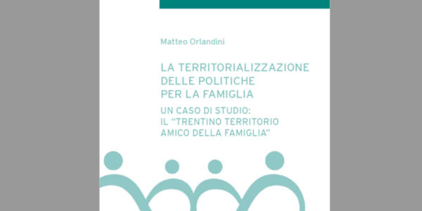 Immagine decorativa per il contenuto Un caso di studio: il “Trentino - territorio amico della famiglia”