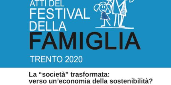 Immagine decorativa per il contenuto Atti del Festival della famiglia 2020